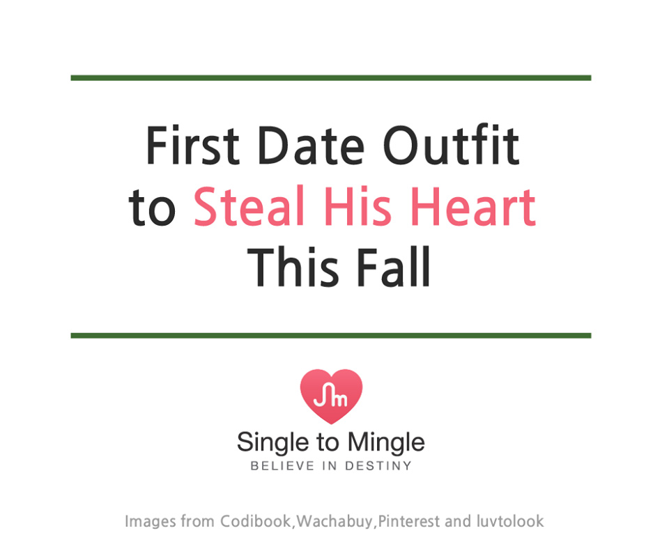 Dating looks Tips - Single to Mingle